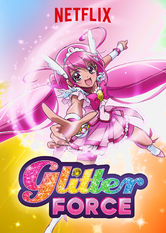 Kliknij by uszyskać więcej informacji | Netflix: Glitter Force | PiÄ™Ä‡ dziewczynek odkrywa, Å¼e wspólnie tworzÄ… legendarnÄ… grupÄ™ superbohaterek: Glitter Force, która ma ochroniÄ‡ ZiemiÄ™ przed baÅ›niowymi zÅ‚oczyÅ„cami.