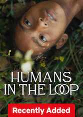Kliknij by uszyskać więcej informacji | Netflix: Humans in the loop | An indigenous woman works as an AI data-labeler after returning to her village with her children, but soon questions the human bias in machine learning.