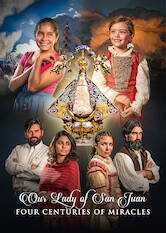 Kliknij by uszyskać więcej informacji | Netflix: Our Lady of San Juan, Four Centuries of Miracles | In this dramatization, the Virgin Mary works a miracle on a girl in 1623 Mexico. Four centuries later, a family make a pilgrimage for their own child.