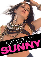 Kliknij by uszyskać więcej informacji | Netflix: Mostly Sunny | Poznaj nieszablonowÄ… karierÄ™ Sunny Leone, ktÃ³ra zÂ aktorki filmÃ³w pornograficznych przeistoczyÅ‚a siÄ™ wÂ gwiazdÄ™ Bollywood iÂ programÃ³w rozrywkowych.