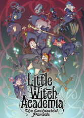 Kliknij by uszyskać więcej informacji | Netflix: Little Witch Academia: The Enchanted Parade | Akko iÂ inne uczennice Luna Nova przygotowujÄ… organizowanÄ… co roku rekonstrukcjÄ™ polowania naÂ czarownice. Akko chce wnieÅ›Ä‡ wÂ toÂ wydarzenie nieco wiÄ™cej radoÅ›ci.