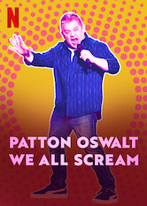 Kliknij by uszyskać więcej informacji | Netflix: Patton Oswalt: We All Scream | W stand-upie weÂ wÅ‚asnej reÅ¼yserii Patton kpi zÂ niebezpieczeÅ„stw starzenia siÄ™, swoich nieudanych planÃ³w zakoÅ„czenia kariery iÂ dnia, gdy jego Å¼ona staÅ‚a siÄ™ walkiriÄ….