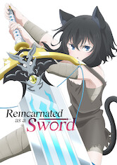 Kliknij by uszyskać więcej informacji | Netflix: Reincarnated as a Sword | A human reincarnated as a sword is picked up by an orphaned cat-girl and becomes her protector, devoting himself to her quest to evolve.