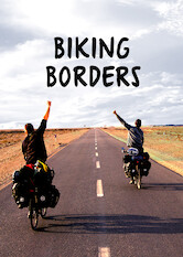 Kliknij by uszyskać więcej informacji | Netflix: Biking Borders | Best friends Max and Nono bike from Berlin to Beijing, collecting donations to build a school for a unique fundraising adventure in this documentary.