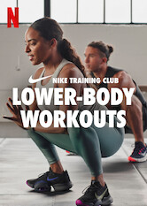Kliknij by uzyskać więcej informacji | Netflix: Lower-Body Workouts / Lower-Body Workouts | Designed to help you build strength, athleticism and mobility, these brief workout sessions keep the focus on your legs and glutes.