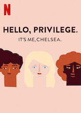 Kliknij by uzyskać więcej informacji | Netflix: Hello, Privilege. It's Me, Chelsea / Hello, Privilege. It's Me, Chelsea | Chelsea Handler zwykle próbuje nas rozbawić, ale w tym dokumencie zupełnie na serio opowiada o kulturze faworyzującej białych, jako przykład podając chociażby siebie.