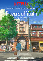 Kliknij by uszyskać więcej informacji | Netflix: Flavors of Youth: International Version | GorÄ…ca zupa budzÄ…ca wspomnienia, piÄ™kna dziewczyna szukajÄ…ca swojego miejsca w Å›wiecie i gorzka pierwsza miÅ‚oÅ›Ä‡ — czyli trzy historie o mÅ‚odoÅ›ci w chiÅ„skich miastach.