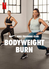 Kliknij by uzyskać więcej informacji | Netflix: Bodyweight Burn / Bodyweight Burn | Aimed at achieving maximum results with no need for equipment, this high-energy series combines targeted sessions and total-body workouts.