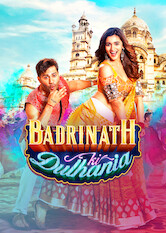 Kliknij by uszyskać więcej informacji | Netflix: Badrinath Ki Dulhania | The entitled son of a wealthy patriarch pursues a driven young woman, but is in for a powerful lesson when she challenges his assumptions about marriage.