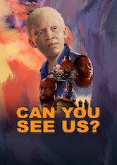 Kliknij by uszyskać więcej informacji | Netflix: Can You See Us? | Rejected by his father at birth, a boy with albinism navigates a childhood of bullying, tragedy and cautious hope in this coming-of-age drama.