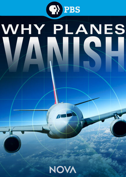 Netflix: Why Planes Vanish | The disappearance of Malaysia Airlines Flight 370 propels experts to investigate how a plane can simply vanish in our technological age. | Oglądaj film na Netflix.com