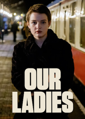 Netflix: Our Ladies | <strong>Opis Netflix</strong><br> Szkocja, lata 90. Uczennice katolickiej szkoÅ‚y jadÄ… doÂ Edynburga naÂ konkurs wokalny iÂ postanawiajÄ… wykorzystaÄ‡ tÄ™ okazjÄ™, aby zaszaleÄ‡. | Oglądaj film na Netflix.com