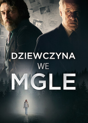 Netflix: The Girl in the Fog | <strong>Opis Netflix</strong><br> Obeznany zÂ mediami detektyw szuka zaginionej nastolatki. Mimo spornych dowodÃ³w jest przekonany, Å¼e zaÂ jej znikniÄ™cie odpowiada morderca. | Oglądaj film na Netflix.com