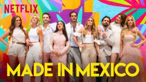 netflix-Made in Mexico S1