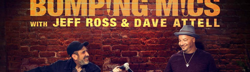 netflix Bumping Mics with Jeff Ross and Dave Attell S1