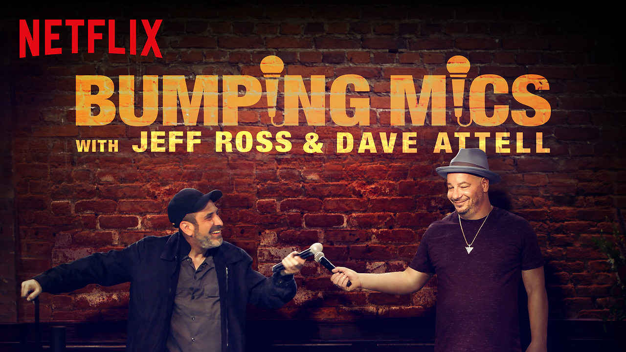 netflix Bumping Mics with Jeff Ross and Dave Attell S1