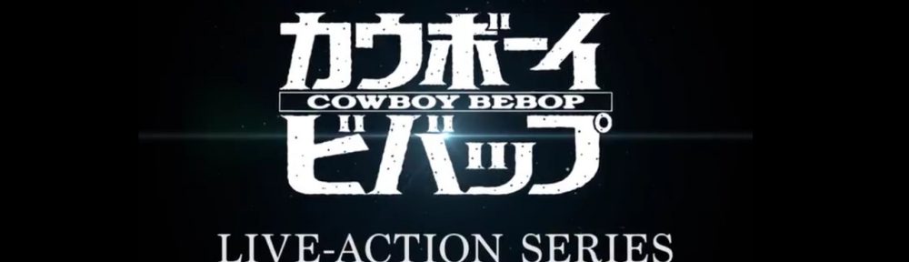 netflix Cowboy Bebop live action series